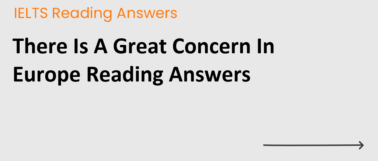 There Is A Great Concern In Europe Reading Answers